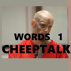 CheepTalk  -  Words 1   (Chakra, leep  &  Que)