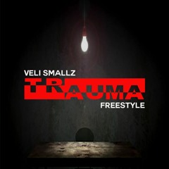 Veli Smallz - Trauma Freestyle