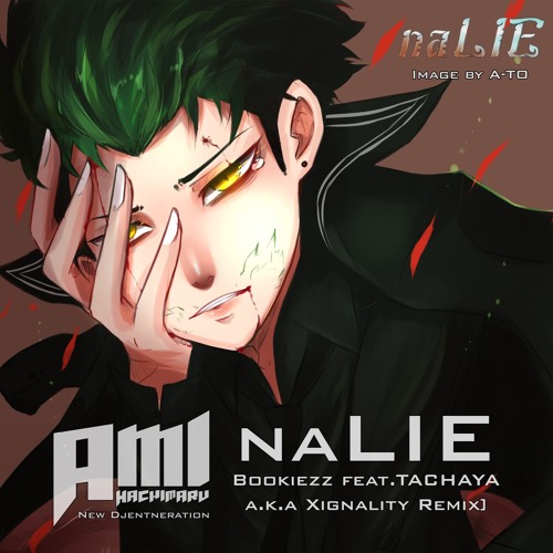 Bookiezz - naLIE feat.TACHAYA [Ami Hachimaru a.k.a Xignality Remix]