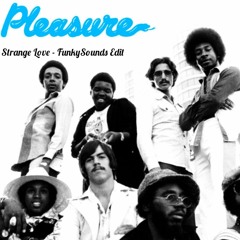 Pleasure - Strong Love (FunkySounds Edit)