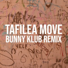 Tafilea - Move (Bunny klub remix)
