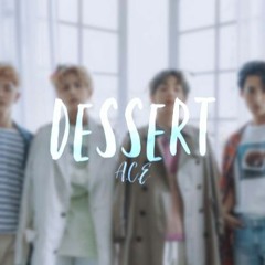DESSERT-ace