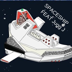Spaceship feat Jugg J