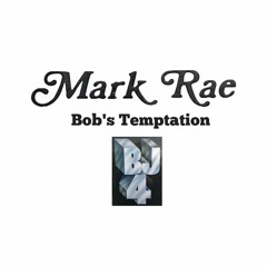 Bob's Temptation