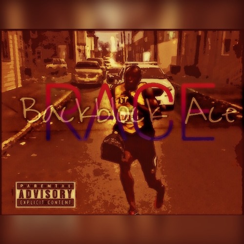 Backblock Ace- “Race”