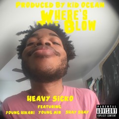 Where's The Blow (feat. Young Hikari, Ka$h Xandicoot & Shay) (Prod. Kid Ocean)