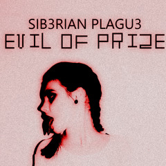SIB3RIAN PLAGU3 - Evil of Prize