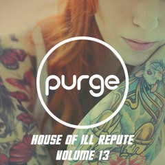 Purge - House Of Ill Repute Vol. 13