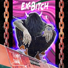 Ex Bitch