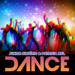 Junior Silverio & Patricia Mel - Dance (Original Mix)