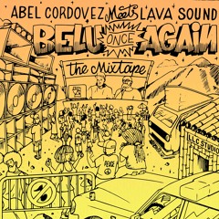 Abel Cordovez Meets Lava Sound - Belu Once Again, The Mixtape (Belu's Master)