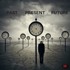 Past Present Future