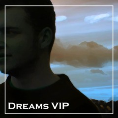 Wilkinsound - Dreams VIP [FREE DOWNLOAD]