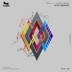 EDU feat. Susie Ledge - In My Memory (Blood Groove & Kikis DUB Remix) [Incepto Music]