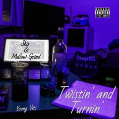 TWISTIN' AND TURNIN'