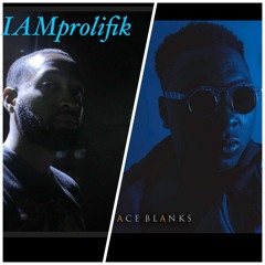 IAMprolifik ft Ace Blanks- Rich and Poor(Prod by Dreamlife)