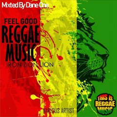 Feel Good Reggae Music | Sanchez, Beres, Sizzla, Jah Cure, Tarrus Riley, Garnett Silk