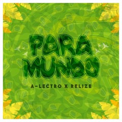 A-Lectro X R3lize - Para Mundo *Click on Buy for Free Download*
