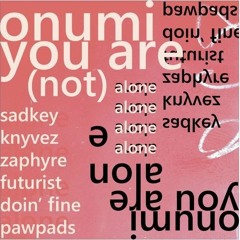 Onumi - You Are (not) Alone