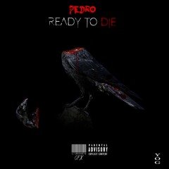 Pedro - Ready To Die