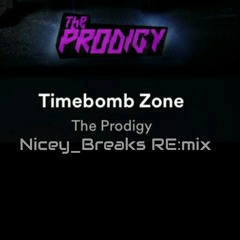 The Prodigy - Timebomb Zone - Nicey_breaks REmix