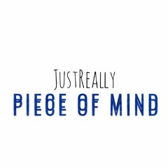 JustReally - Piece Of Mind prod. by Mic West