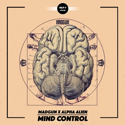 MADGUN X Alpha Alien - Mind Control [DROP IT NETWORK EXCLUSIVE]