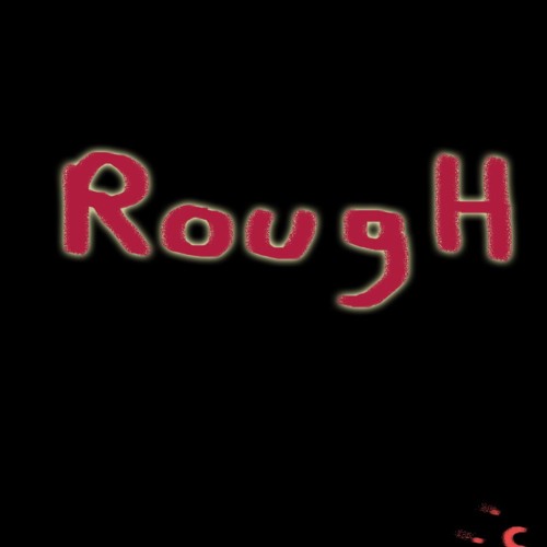 Rough | @LouisPierreProd