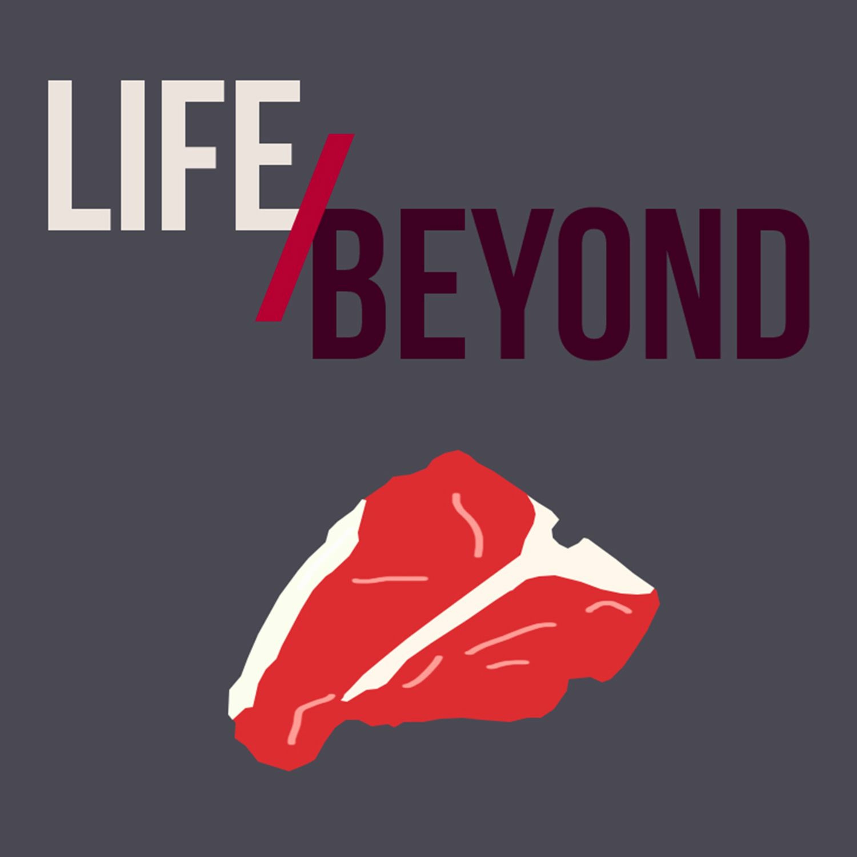 Life Beyond Meat episode artwork