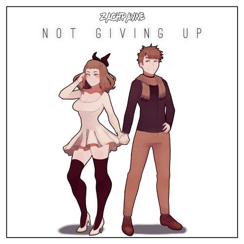 ZachPayne - Not Giving Up