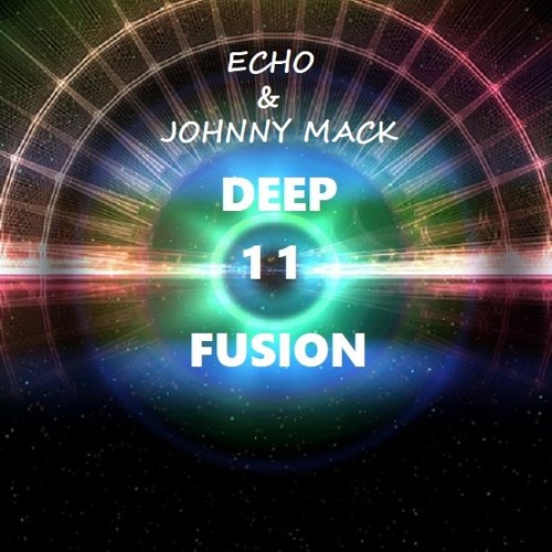 Echo & Johnny Mack - Deep Fusion 11