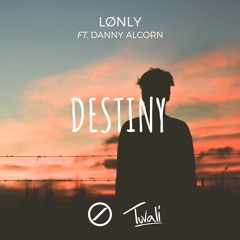 Destiny (ft. Danny Alcorn)