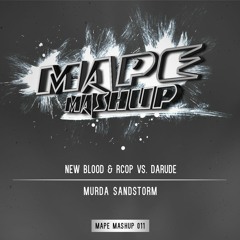 New Blood & RCOP vs. Darude - Murda Sandstorm (MAPE Mashup)