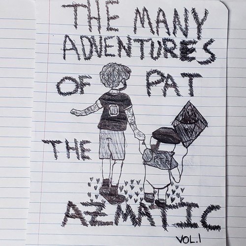 Stream PAT THE AZMATIC | Listen to The Many Adventures of PAT THE ...