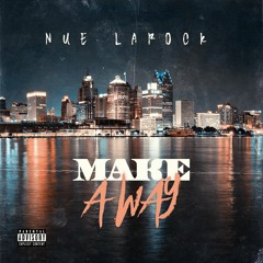 Nue LaRock - Make A Way