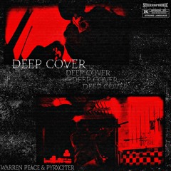 Deep Cover ft Pyrxciter