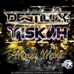Money Make - Destilux & Yiskah (original mix)- SKR153 - OUT NOW ON BEATPORT