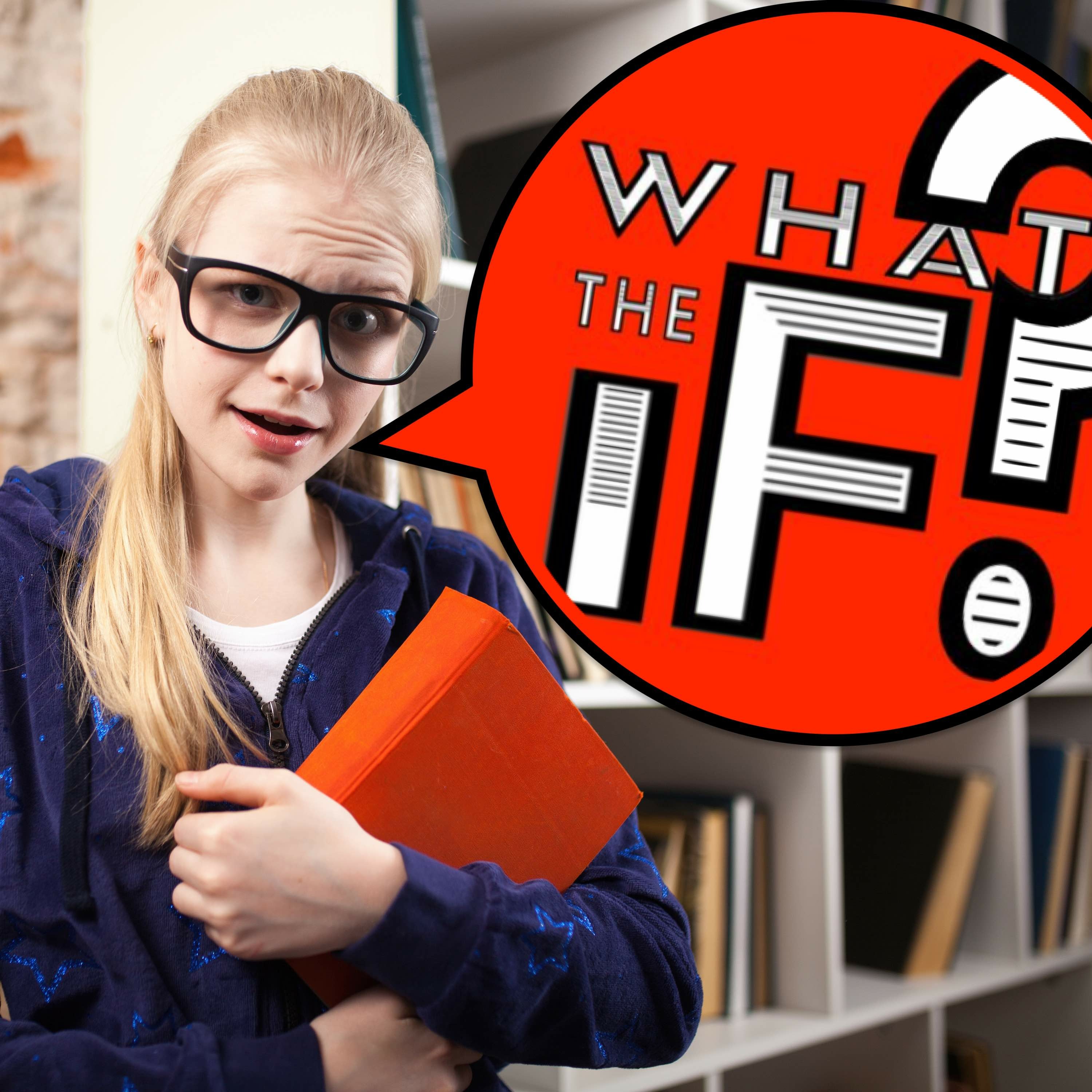 What The If?