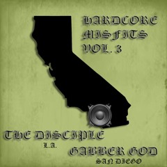 The Disciple - Hardcore Misfits Vol. 3 (Los Angeles) **FREE DOWNLOAD**