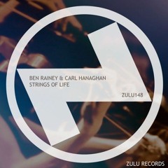 Ben Rainey X Carl Hanaghan - Strings Of Life (Radio Edit)