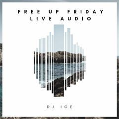 FREE UP FRIDAY LIVE AUDIO