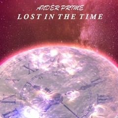 ANDER PRIME - LOST IN THE TIME (OUT NOW)