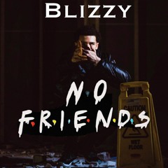 Blizzy - No Friends