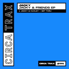 Jacky & Huxley - Get Thru