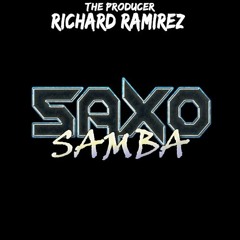 Saxo Samba (Original Mix) Richard Ramirez The Producer