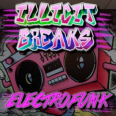 ILLicit Breaks - Electrofunk