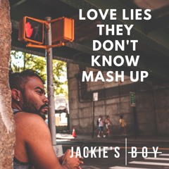 Love Lies/They Don't Know MASH UP  (Prod By Alawn)
