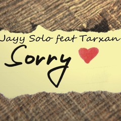 JAYY SOLO FEAT TARXAN SORRY