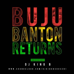 DJ King B - Buju Returns