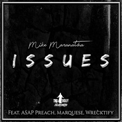 Issues (Feat. Wrecktify, Marquese & Asap Preach)